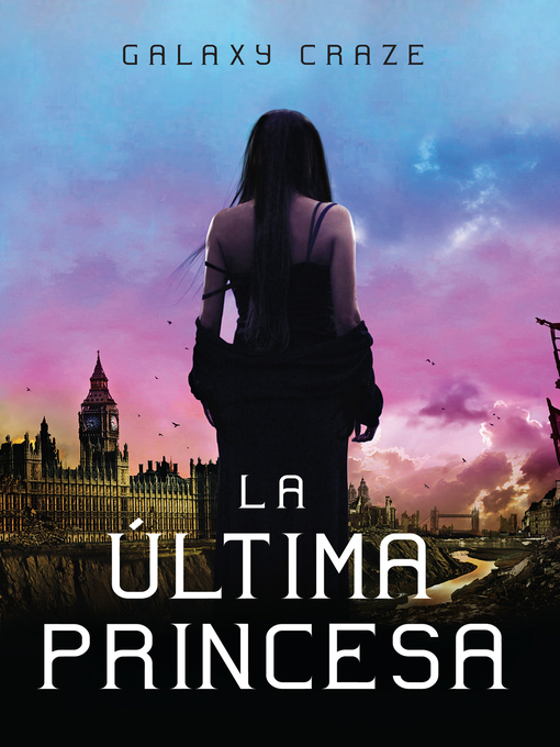 Title details for La última princesa by Galaxy Craze - Wait list